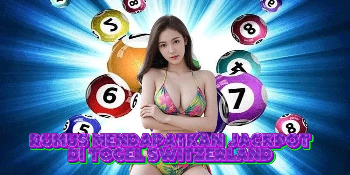 Rumus Mendapatkan Jackpot Di Togel Switzerland 