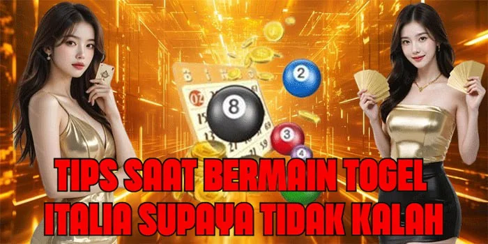 Tips Saat Bermain Togel Italia Supaya Tidak Kalah